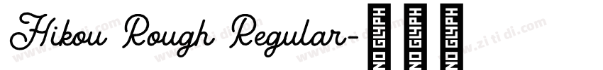 Hikou Rough Regular字体转换